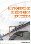 Erhalten historischer Bauwerke e.V. - Historische Eisenbahnbrücken.
