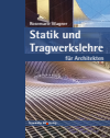 Rosemarie Wagner - Statik und Tragwerkslehre für Architekten.