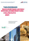 Sabine Schönherr, EIPOS GmbH, Dresden - Tagungsband: Sachverstand am Bau - Immobilienbewertung - Holzschutz 2021.