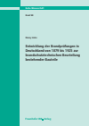 Danny Linke - Entwicklung der Brandprüfungen in Deutschland von 1879 bis 1925 zur brandschutztechnischen Beurteilung bestehender Bauteile