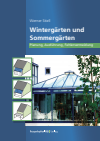 Werner Stiell - Wintergärten und Sommergärten