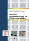 Kirsten Höttges, Wiebke Kirchhof, Swen Klauß, Nadine Krüger, Anton Maas - Leitfaden Fassadensanierung bei Nichtwohngebäuden.